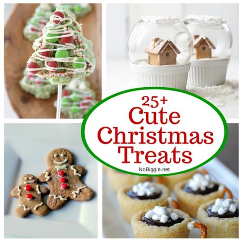 25+ Cute Christmas Treats | NoBiggie