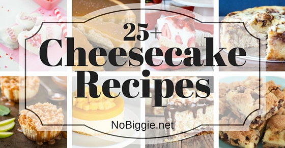 https://www.nobiggie.net/wp-content/uploads/2016/02/25-Cheesecake-Recipes-NoBiggie.net-lng.jpg
