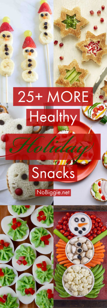 25+ MORE Healthy Holiday Snacks | NoBiggie